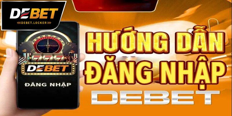 đăng nhập DEBET