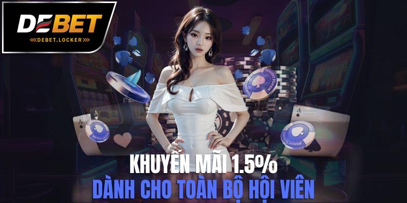 hoản trả 1.5%